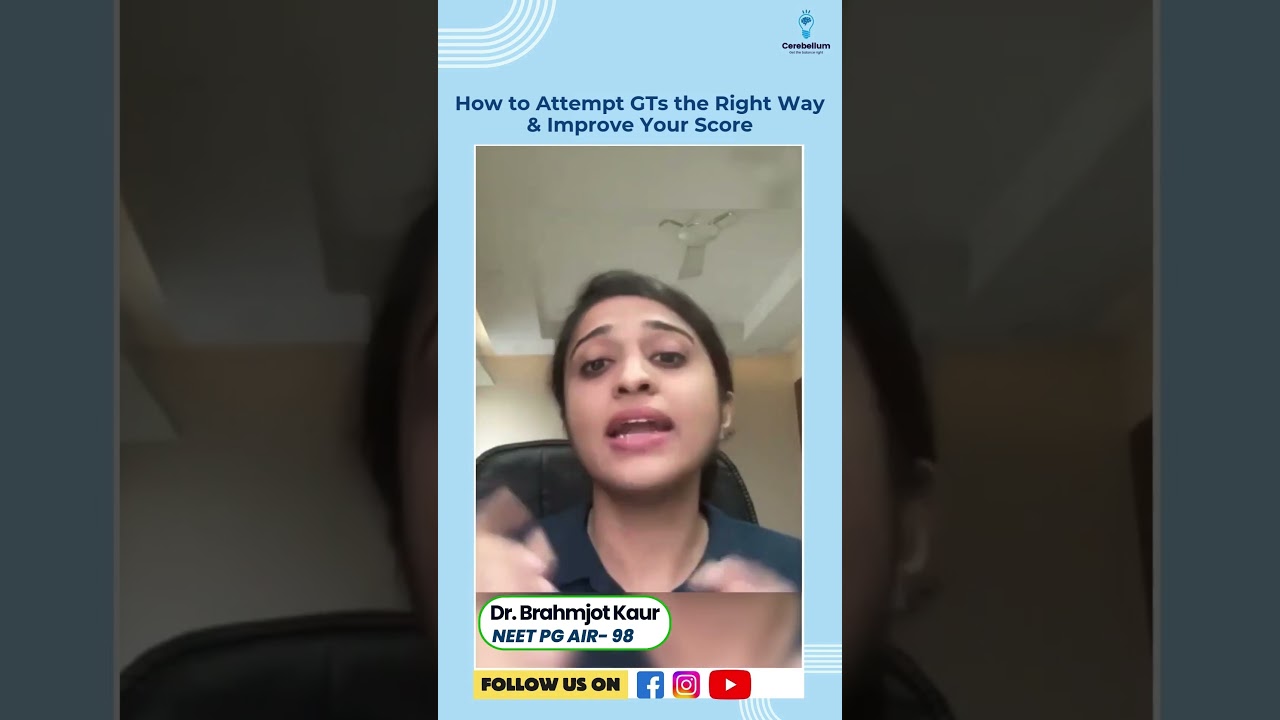 How to Attempt GTs the Right Way & Improve Your Score | Dr. Bharmjot Kaur, NEET PG AIR 98