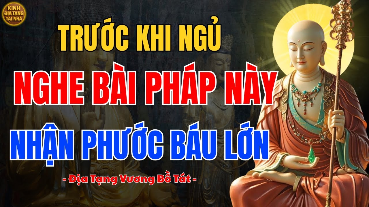 Địa Tạng Vương Bồ Tát Dạy ✨ Nghe Pháp Trước Khi Ngủ Giúp Tâm Lắng Dịu