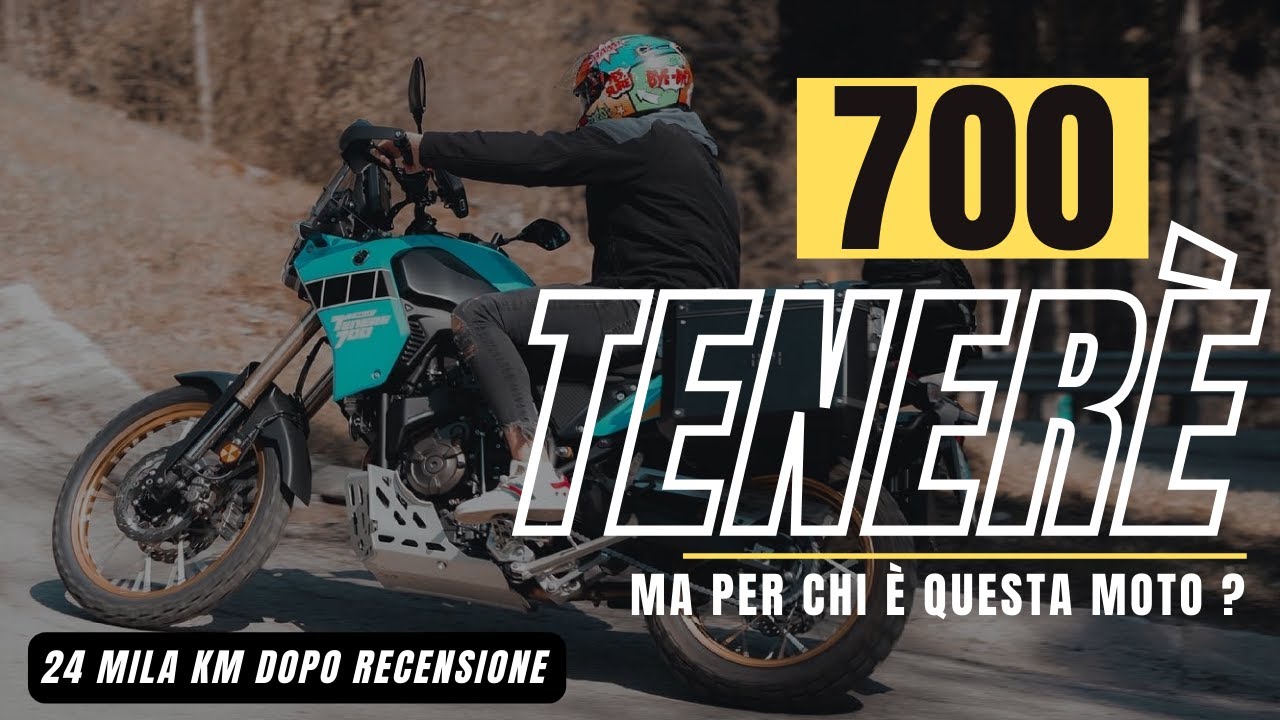 &Egrave; lei la MOTO che fa PER TE ? | TENER&Egrave; 700 Recensione dopo 25 000 KM in 1 ANNO