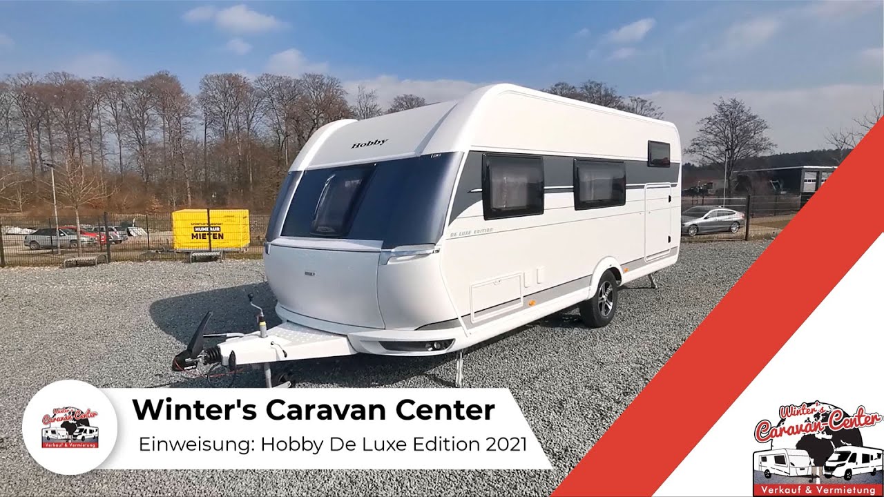 Einweisung zum Wohnwagen Hobby De Luxe Edition 2021 - Winter's Caravan Center