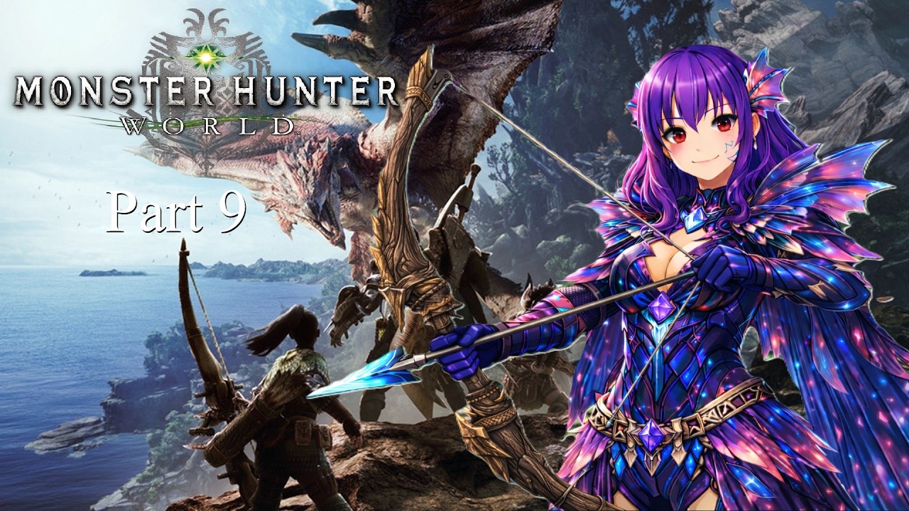 Twitch Livestream - Monster Hunter: World - Bow Playthrough (Part 9)