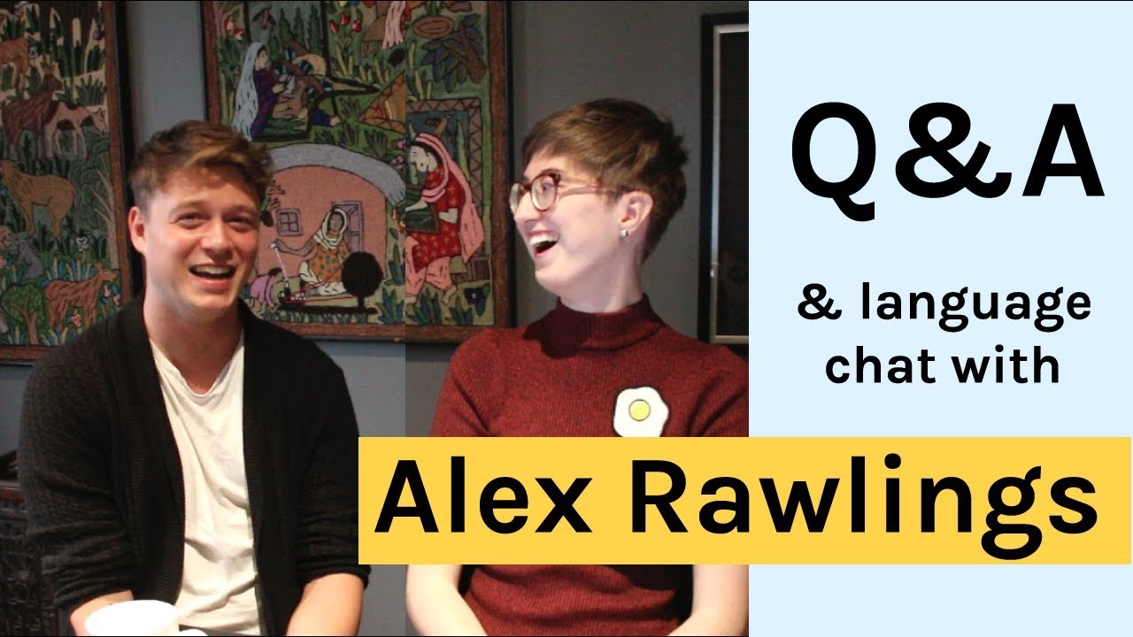 Q&A with Alex Rawlings | Learning tips, Polyglot Conference, language partners and more