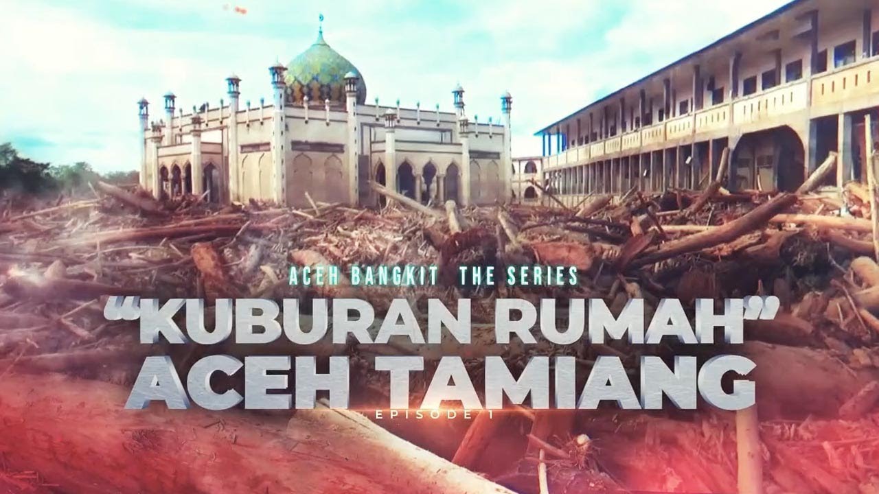 Aceh Bangkit The Series: 