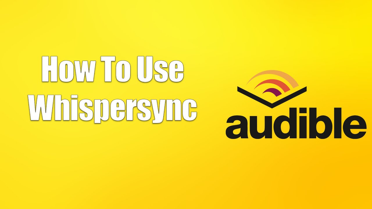 How To Use Whispersync