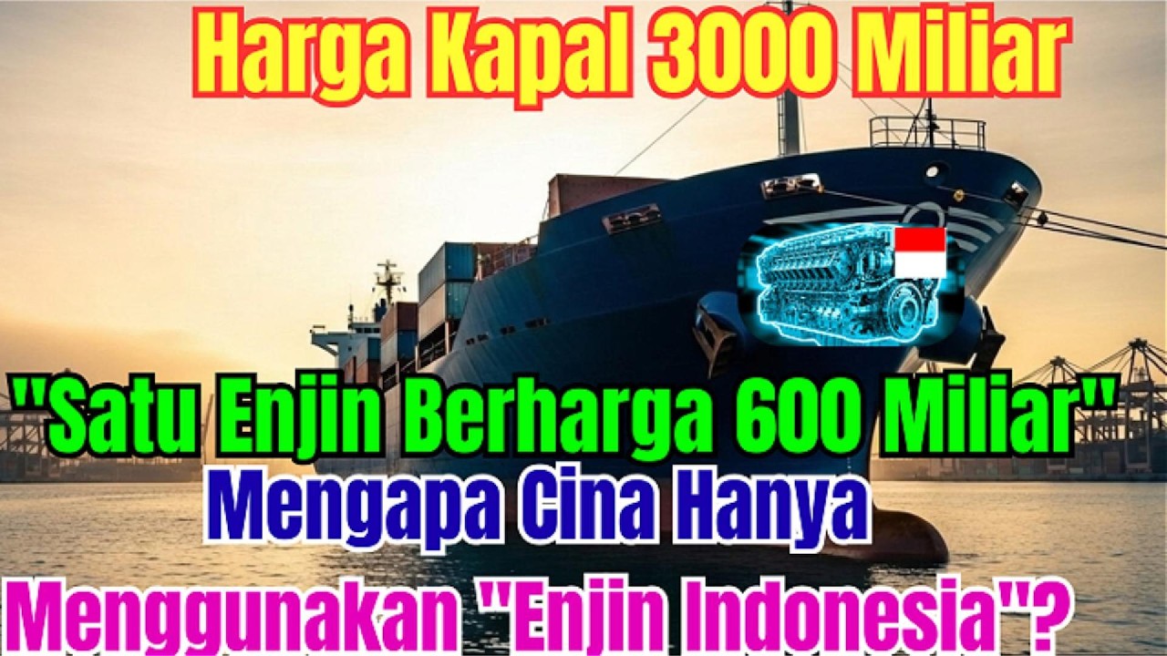 Kapal Tiongkok, Otak Indonesia? Ini Alasan Dunia Hanya Andalkan Mesin Kita.