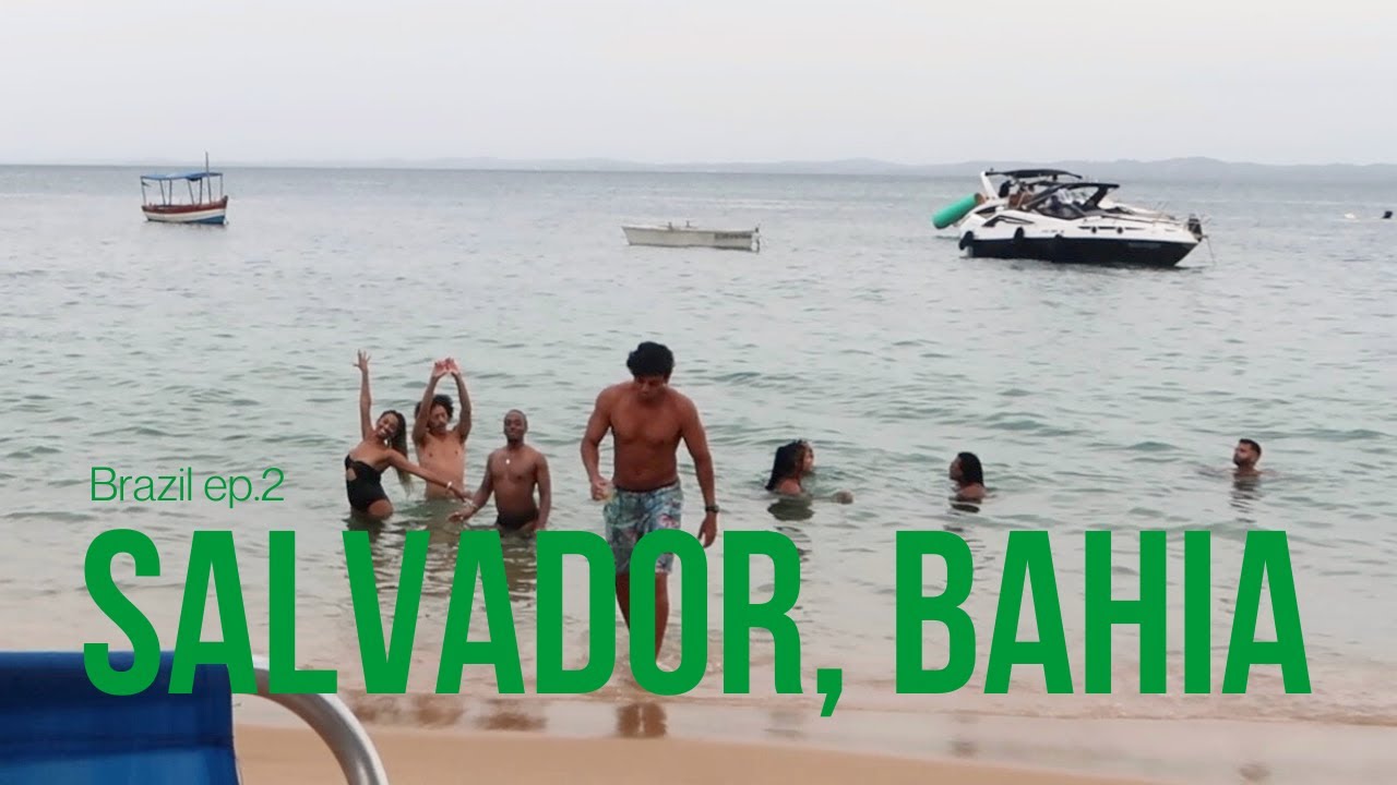 BRAZIL EP 2: magical days in salvador, bahia