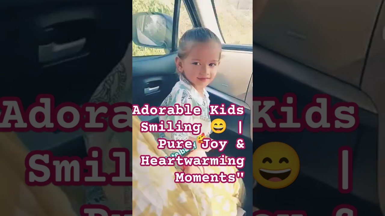 Adorable Kids Smiling 😄 | Pure Joy & Heartwarming Moments