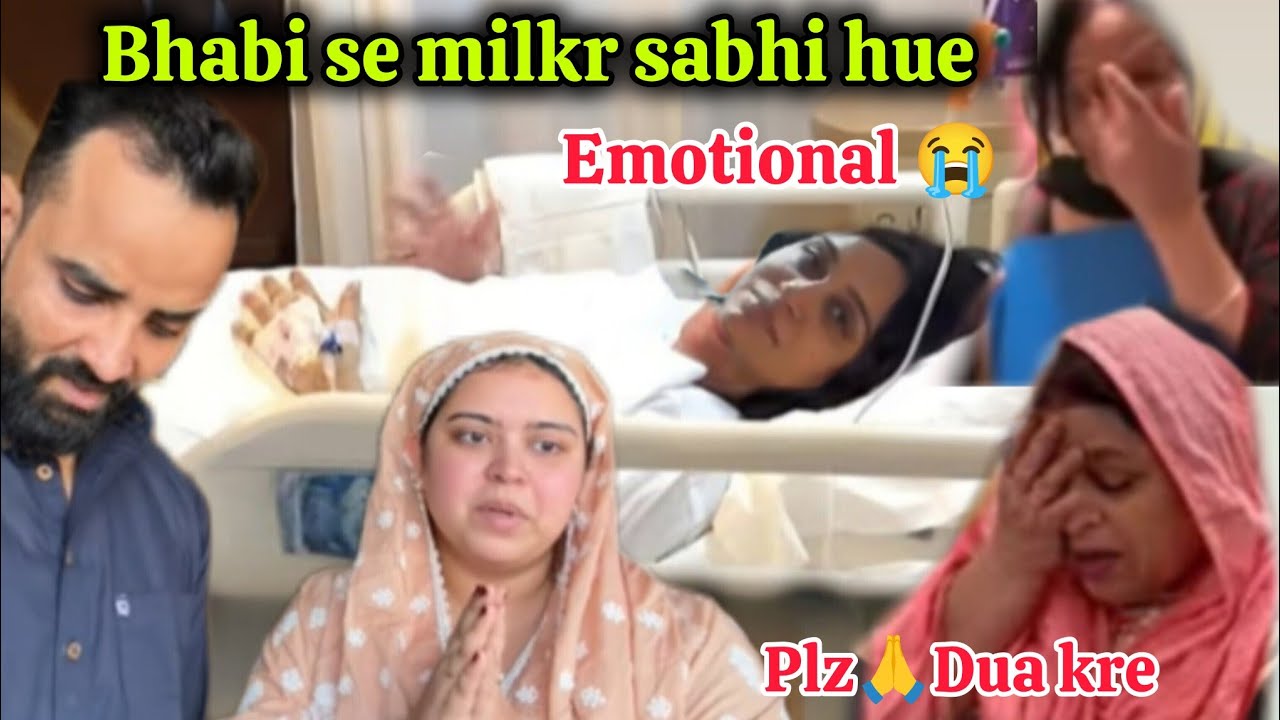 Bhabi se milne gay Hospital 🏥 bhabi se milkr sabhi ho gay emotional 😭 Saba ka jahan vlogs 