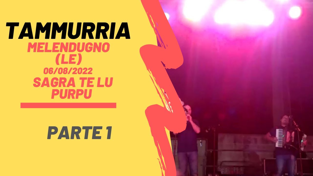 Tammurria - Sagra Te Lu Purpu Melendugno 6/8/2022   - Parte 1