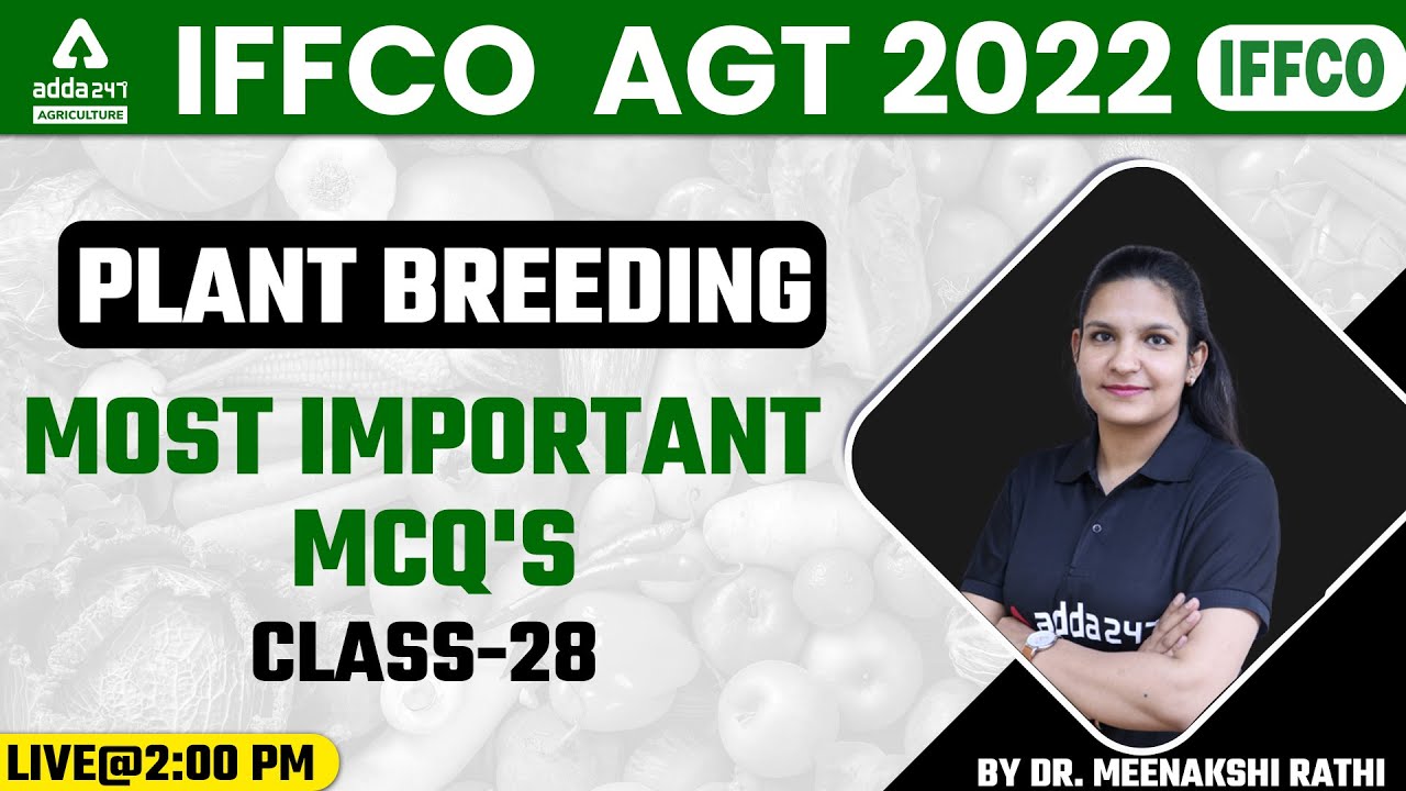 IFFCO AGT Vacancy 2022 | Plant Breeding | Class 28 | Most Important MCQs | Dr. Meenakshi Rathi