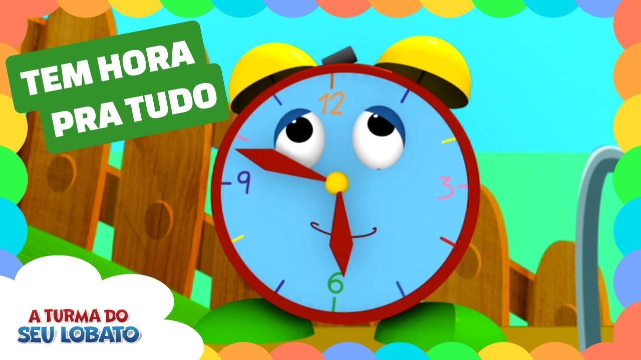 Tem Hora Pra Tudo - A Turma do Seu Lobato (Volume 2 - Música Infantil)