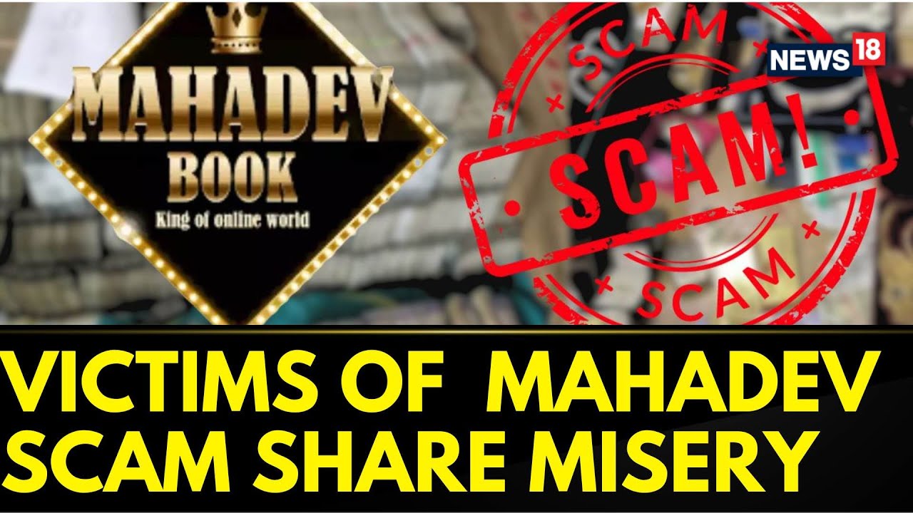 Mahadev App Betting Scam News | Victims Of The Mahadev App Scam Share Stories Of Misery | News18
