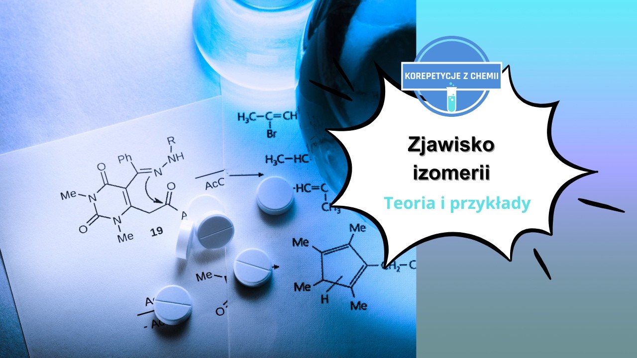 Zjawisko izomerii teoria i przykłady
