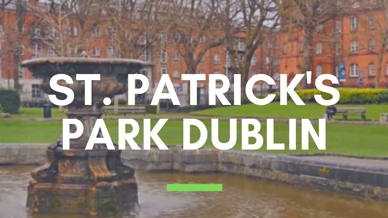 St. Patrick's Park Dublin - Things to Do in Dublin, Ireland