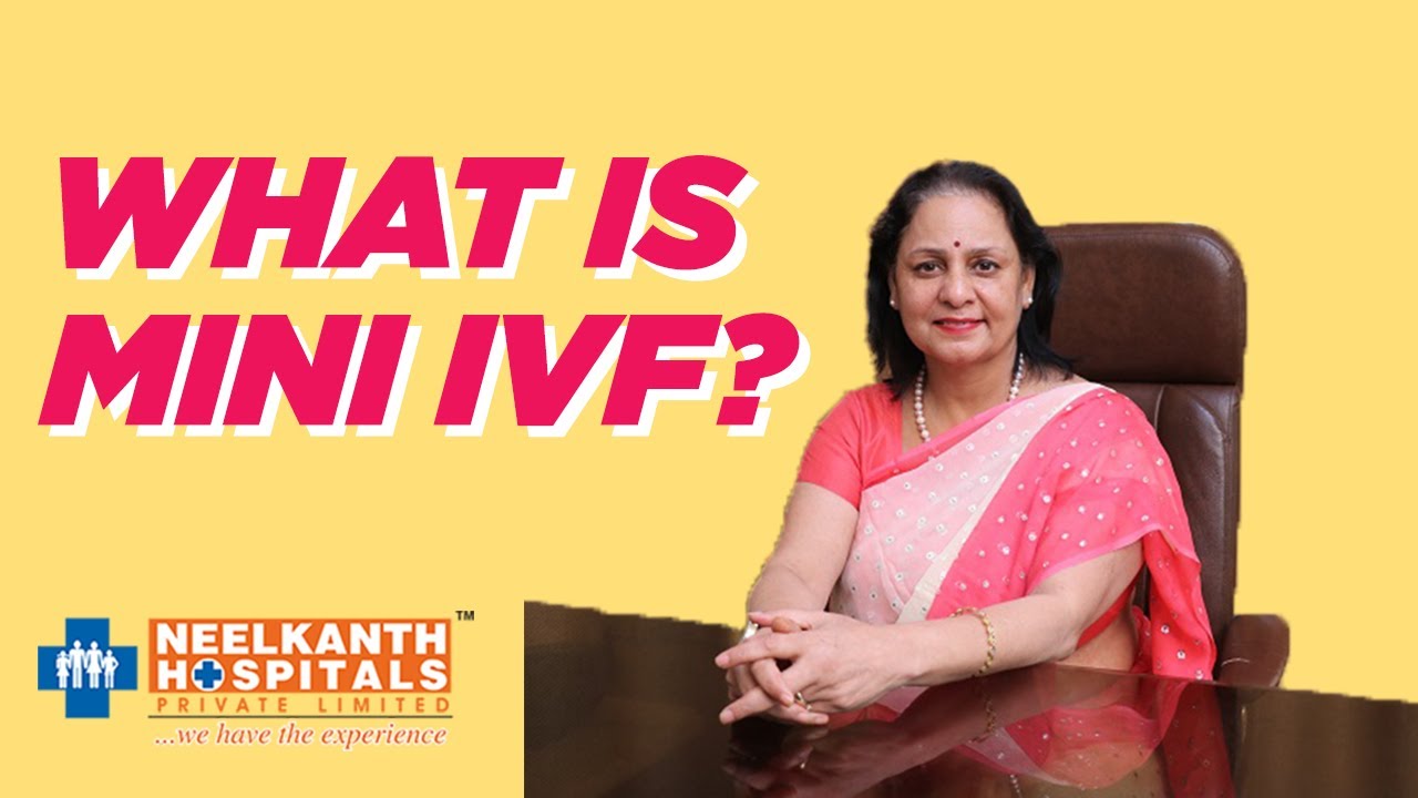 What is MINI IVF? - Dr. Bindu Garg