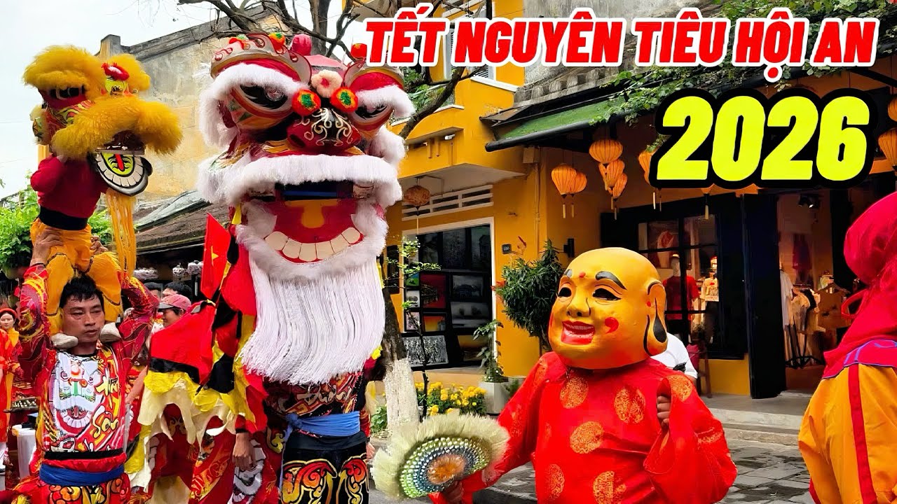 TẾT NGUYÊN TIÊU HỘI AN 2026-RẤT NHIỀU ĐỘI LÂN NỖI TIẾNG DIỄU HÀNH QUANH PHỐ CỔ HỘI AN(#369)