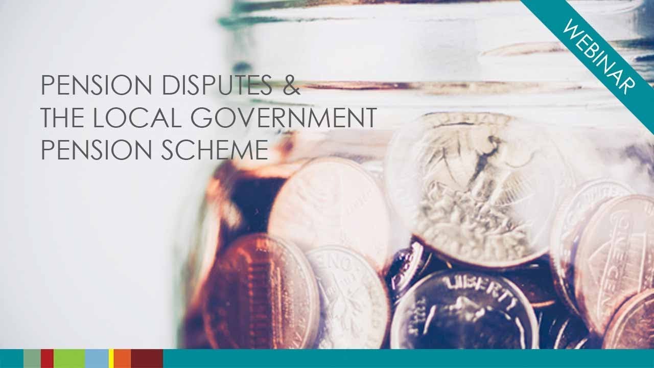Pension disputes & the Local Government Pension Scheme