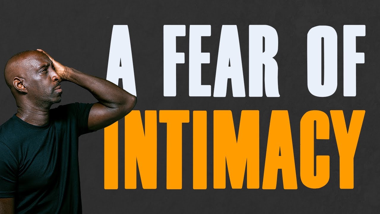 Fear of Intimacy (What Are The Causes?)