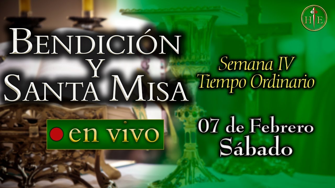 SANTA MISA ⛪ Sábado 7 de febrero 8:00 a.m.⚜️ Heraldos del Evangelio