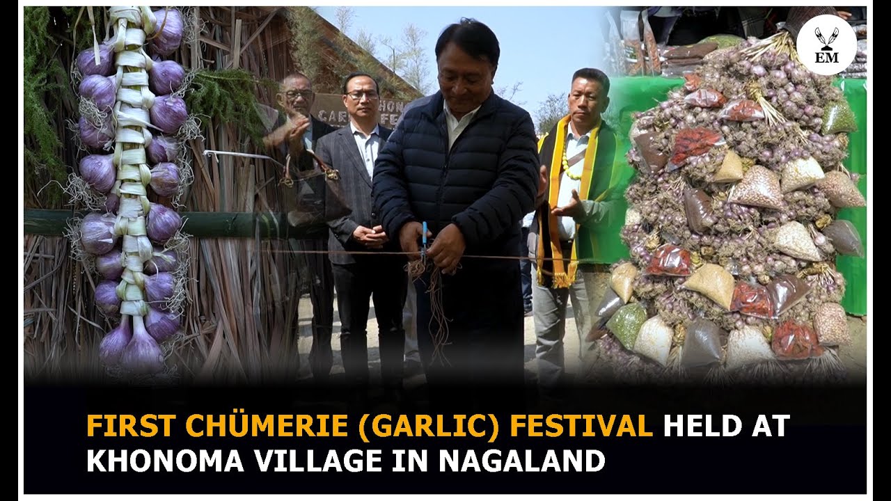 First Chümerie (Garlic) Festival held at Khonoma village in Nagaland