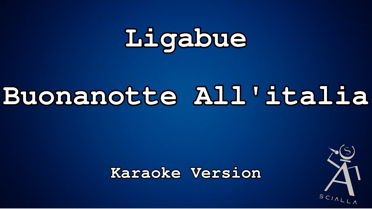 Ligabue  - Buonanotte All'italia (KARAOKE)