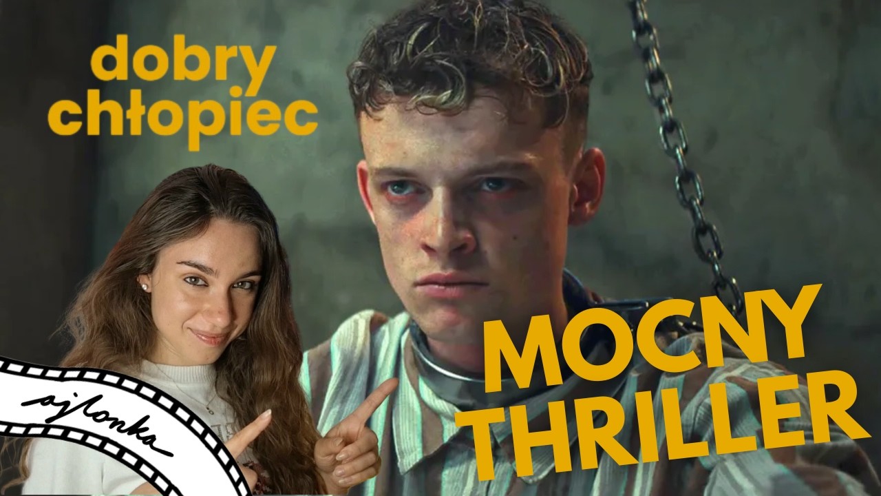 DOBRY CHŁOPIEC - oprawca staje się ofiarą | RECENZJA FILMU