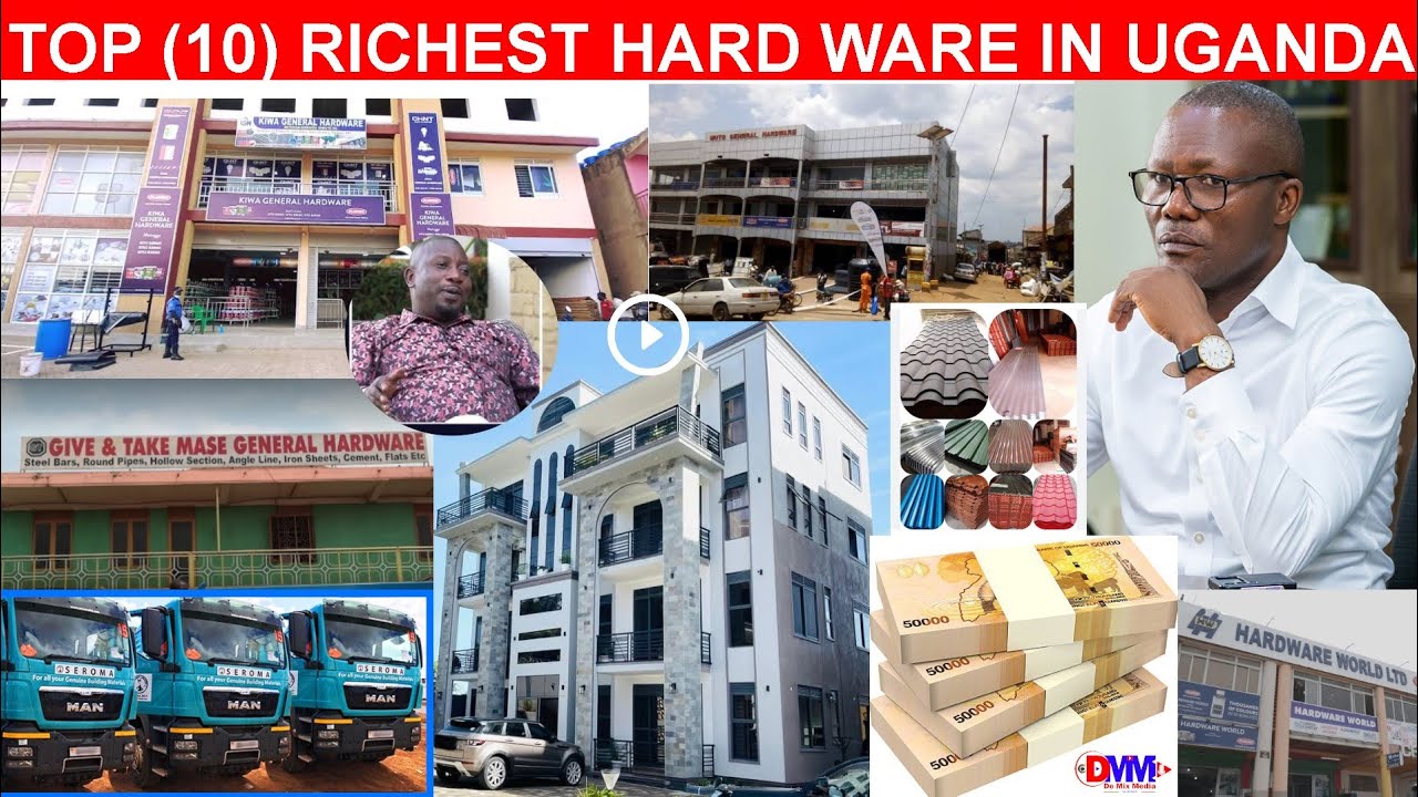 TOP(10) RICHEST HARDWARE IN UGANDA.