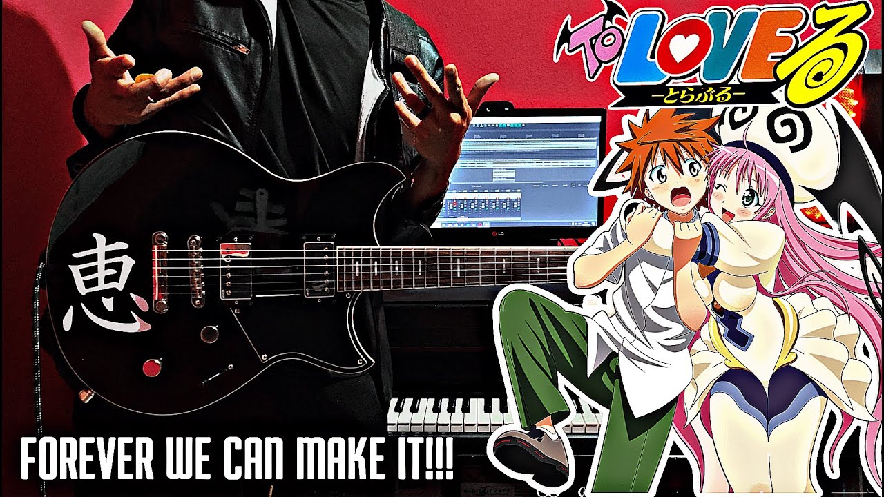 Forever We Can Make It - THYME Guitar Cover (To love Ru Opening 1) TVアニメ『To LOVEる -とらぶる-』オープニングテーマ