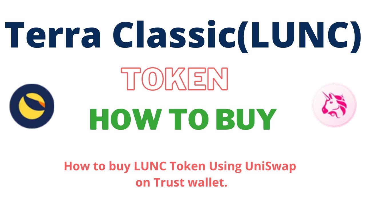 How to Buy Terra Classic Token (LUNC) Using UniSwap On Trust Wallet OR MetaMask Wallet