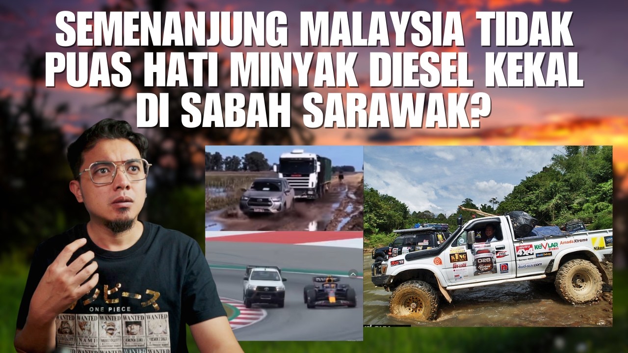SEMENANJUNG MALAYSIA TIDAK PUAS HATI MINYAK DIESEL KEKAL DI SABAH SARAWAK?