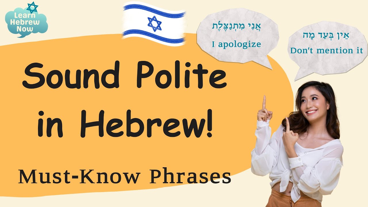 Speak Hebrew Politely: 20+ Must Know Hebrew Words & Phrases for Beginners