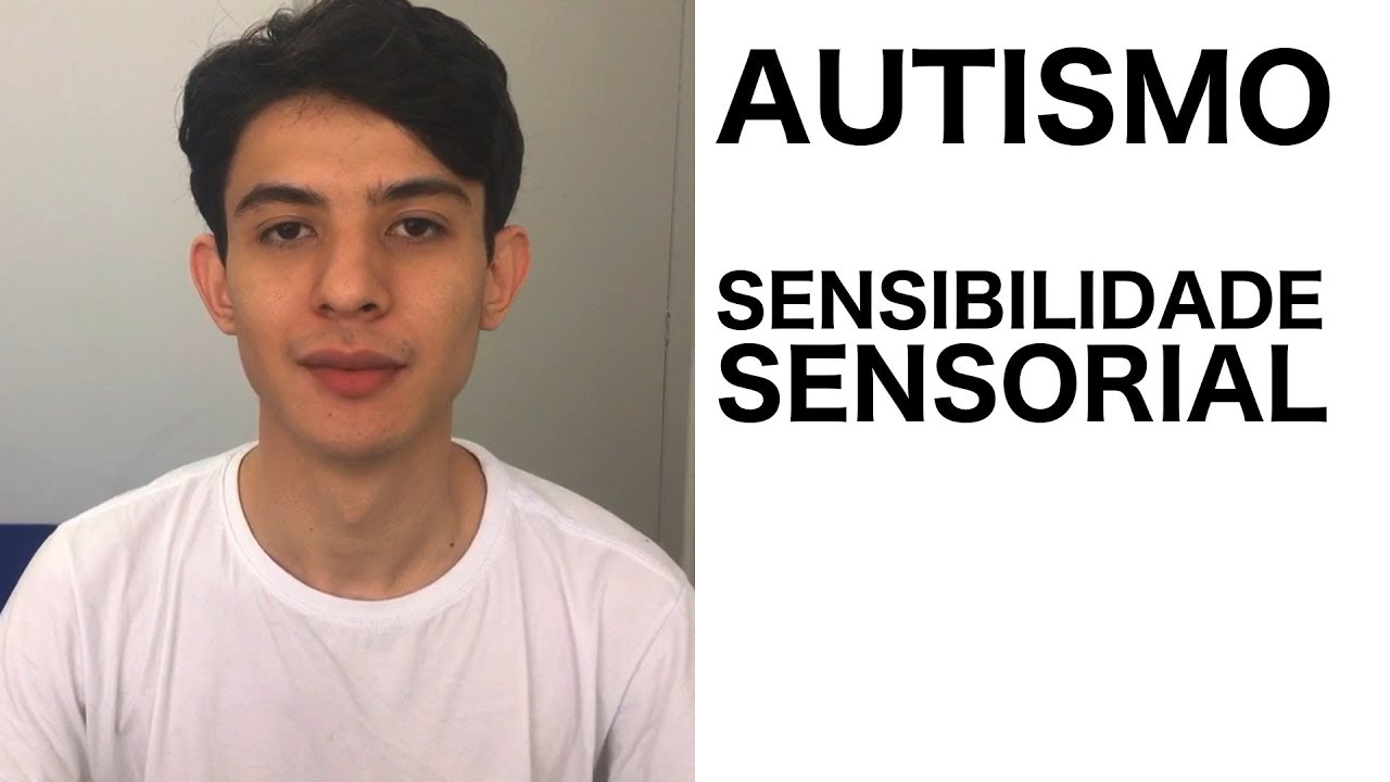 Autismo e sensibilidade sensorial