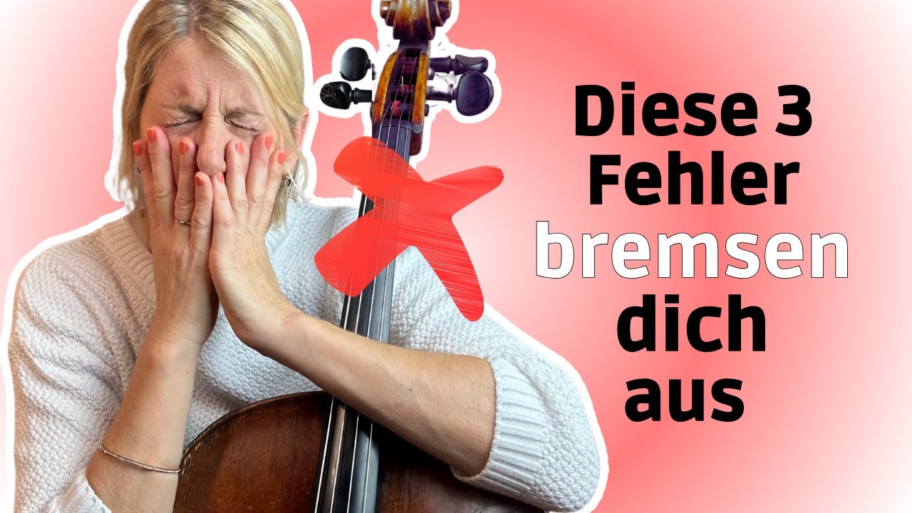 Diese 3 Fehler kosten dich Jahre an Fortschritt beim Cello lernen