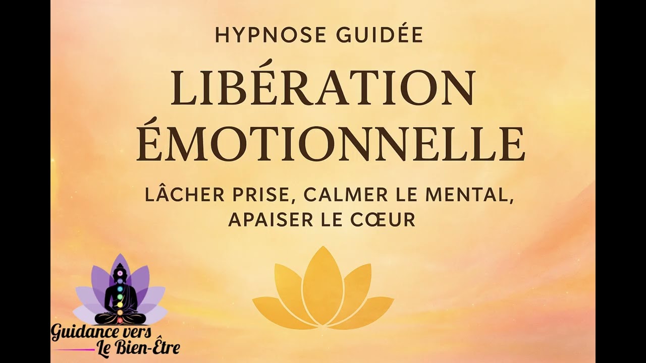 Hypnose guidée Libération émotionnelle