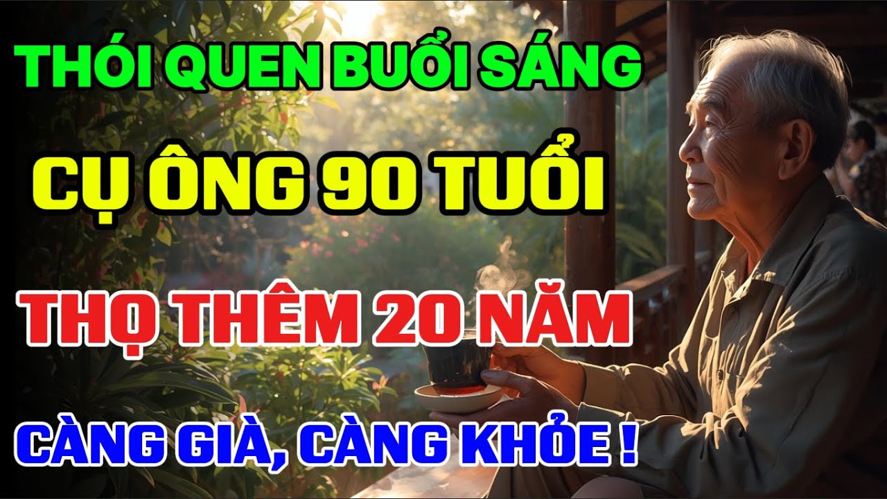 7 Thói Quen Vàng Buổi Sáng,  Bí Quyết Tăng Thêm 20 Năm Tuổi Thọ Khỏe - Mạnh  Ai Cũng Nên Biết !