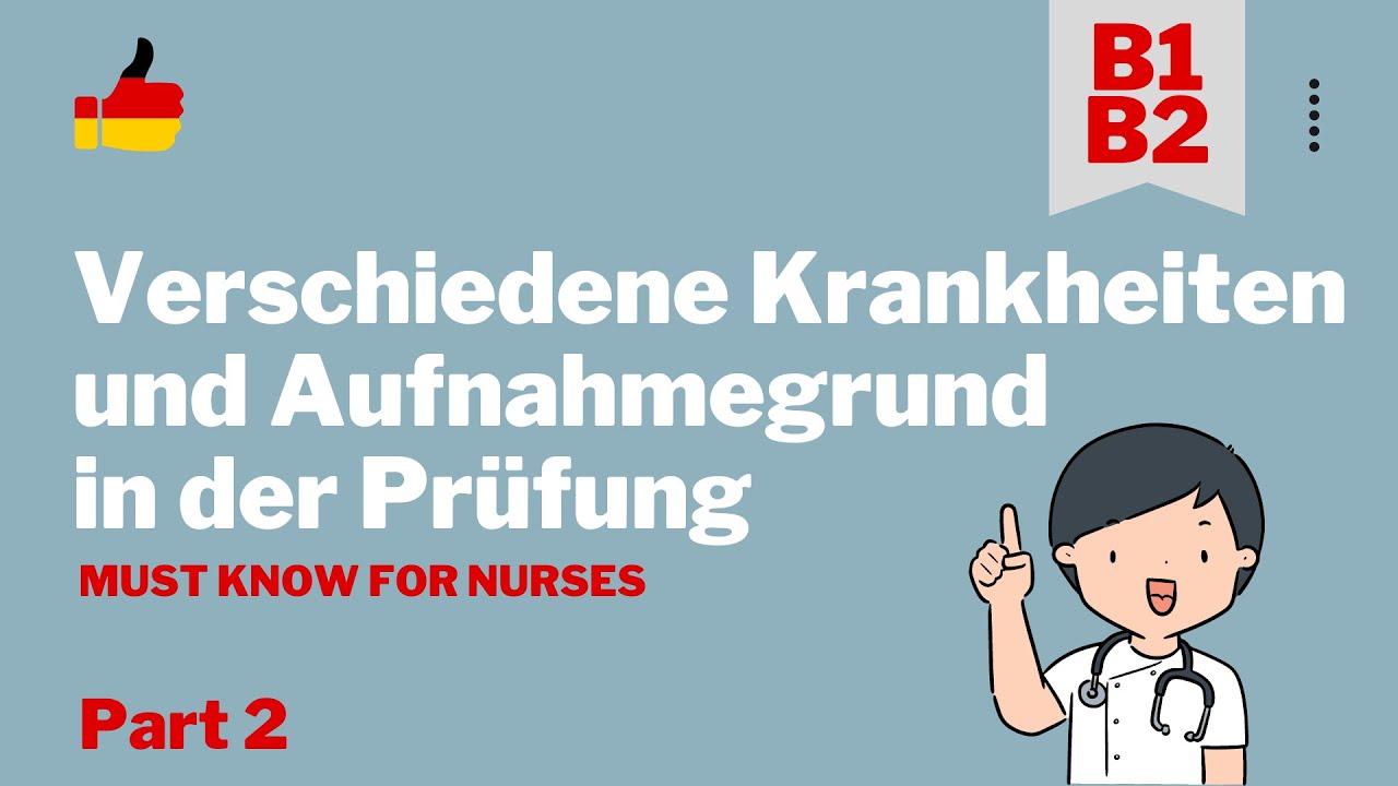 Krankheiten und Aufnahmegrund für die Pflege Prüfung Part 2 - telc B1 B2 Learn German for Nurses
