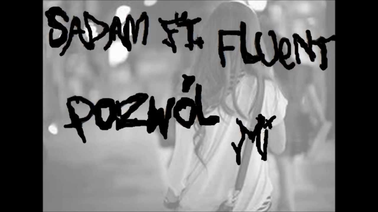 Fluent & SaDaM - Pozw&oacute;l mi