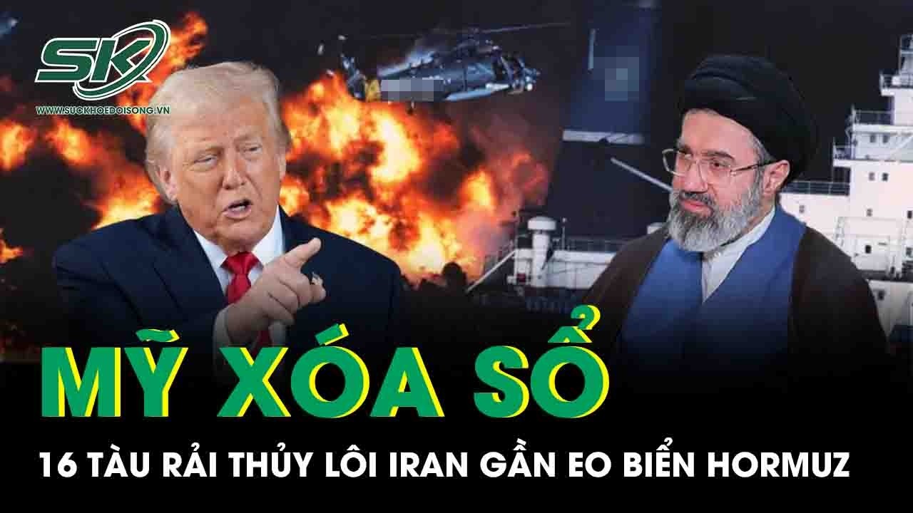 Mỹ tuyên bố xóa sổ 16 tàu rải thủy lôi Iran, ông Trump cảnh báo về eo biển Hormuz