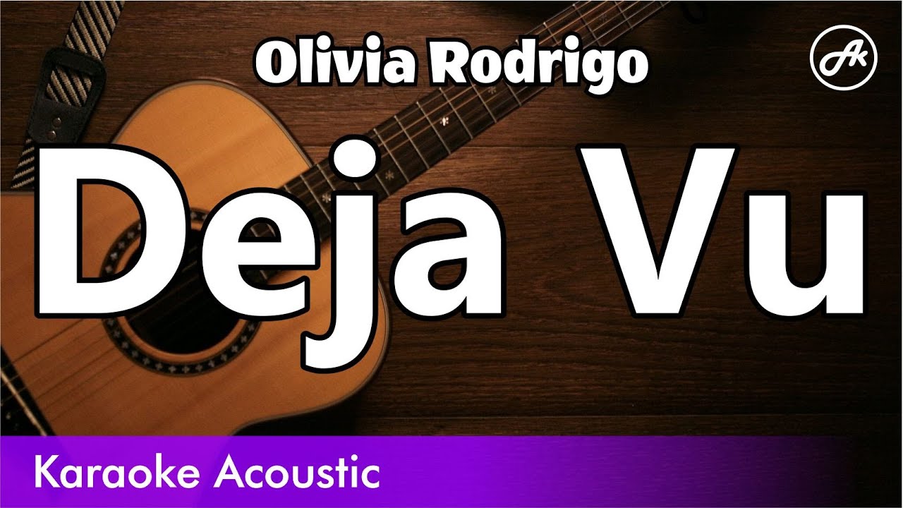 Olivia Rodrigo - Deja Vu (SLOW karaoke acoustic)