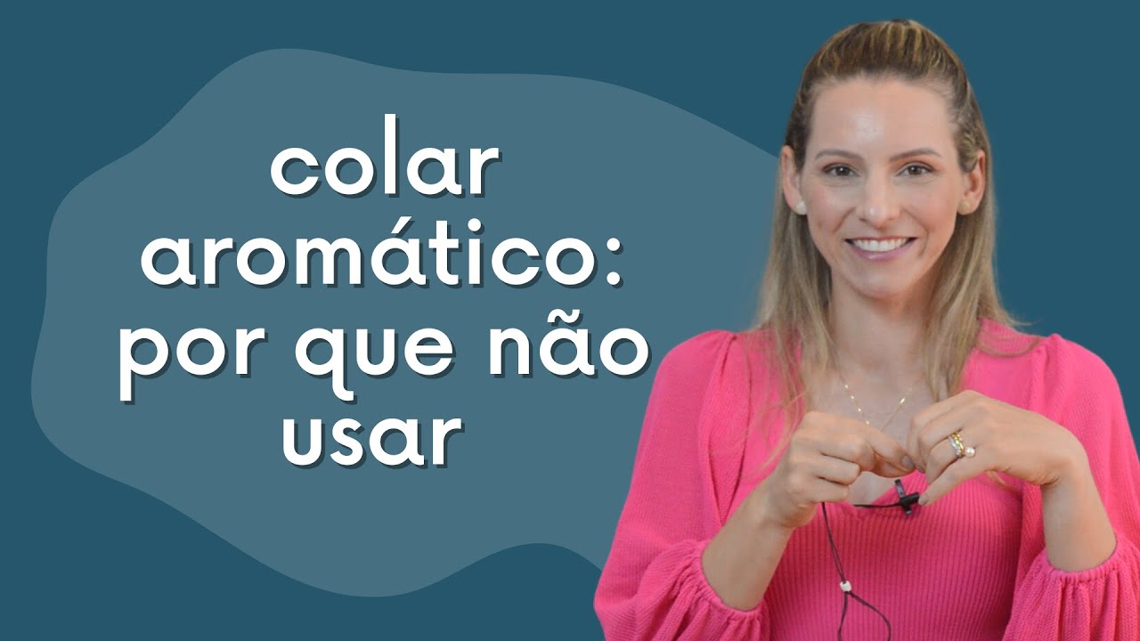 Devo usar colar aromático?