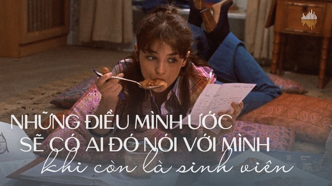 Podcast #35: Những điều m&igrave;nh ước sẽ c&oacute; ai đ&oacute; n&oacute;i với m&igrave;nh khi c&ograve;n l&agrave; sinh vi&ecirc;n