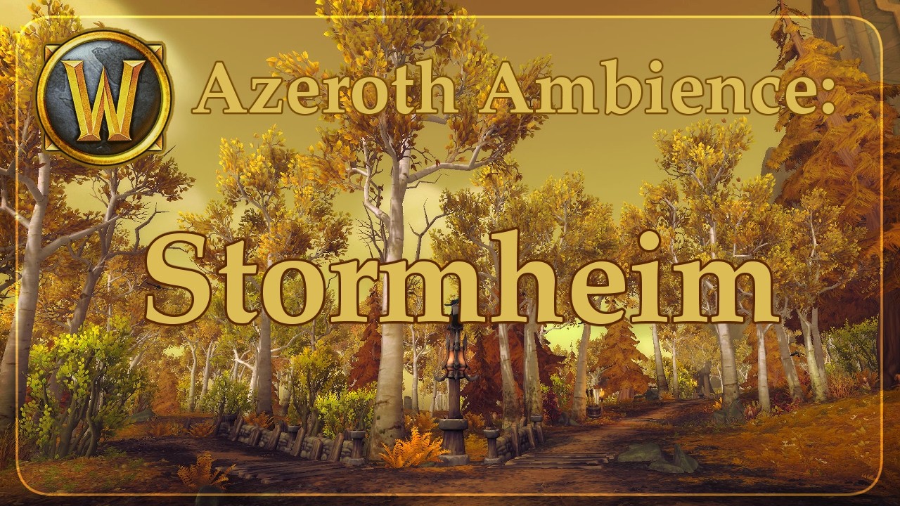 Ambient Azeroth: Stormheim- Runewood (Roads)