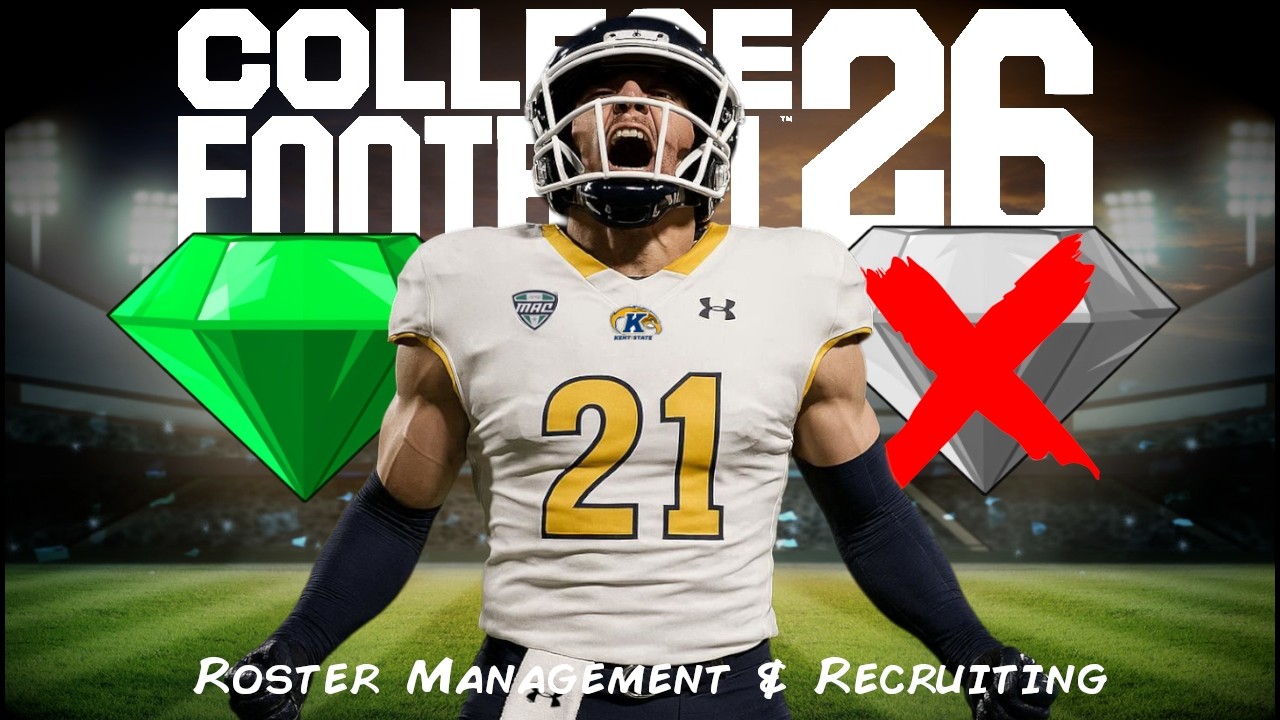 Realistic Roster Management and Recruiting Guide | College Football 26