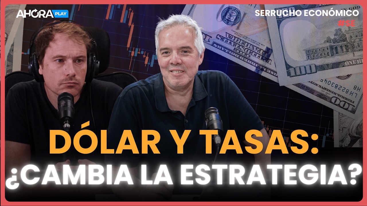 DÓLAR Y TASAS: ¿CAMBIA LA ESTRATEGIA? I Claudio Zlotnik y Esteban Rafele #SerruchoEconómico