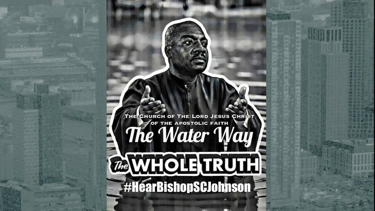 The Water Way - New York City | Bishop Sherrod C. Johnson