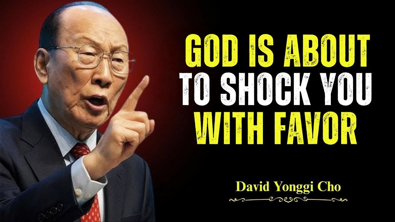 God Said: “I’m About to Shock You with What’s Coming Next” - Dr. David Yonggi Cho's