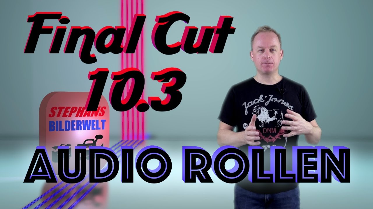 FINAL CUT PRO 10.3 | Audio Rollen bearbeiten