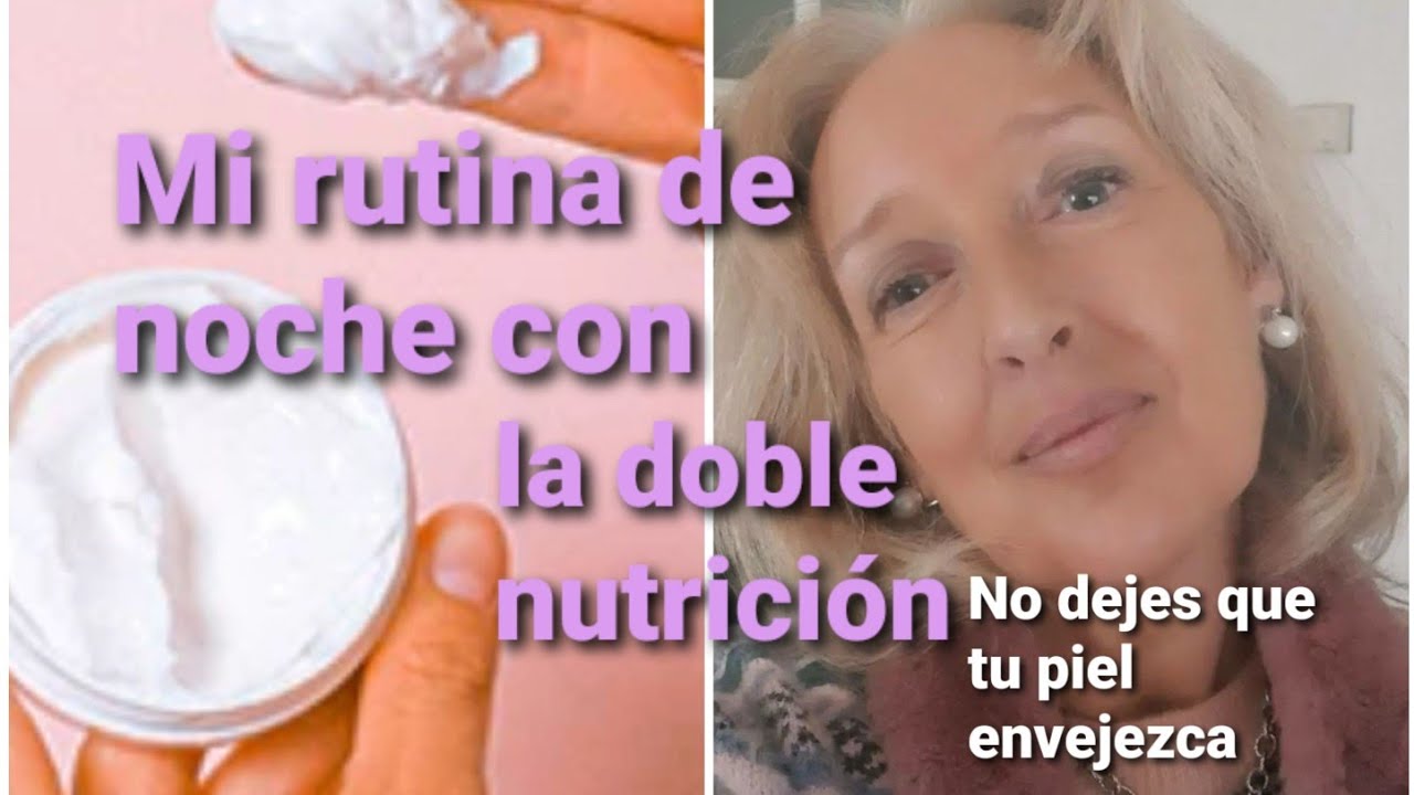 MI RUTINA DE NOCHE CON LA DOBLE NUTRICION .PASO A PASO.