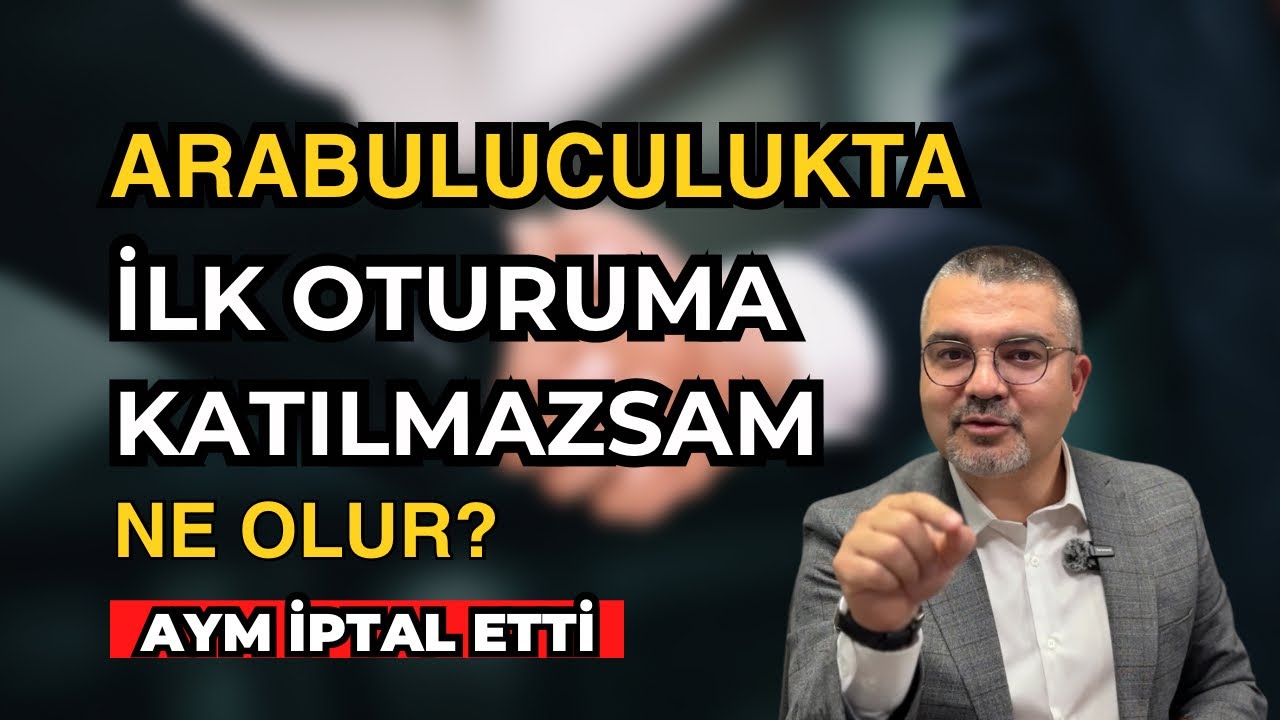 Arabuluculukta İlk Oturuma Katılmazsam Ne Olur? / Anayasa Mahkemesi İptal Kararı