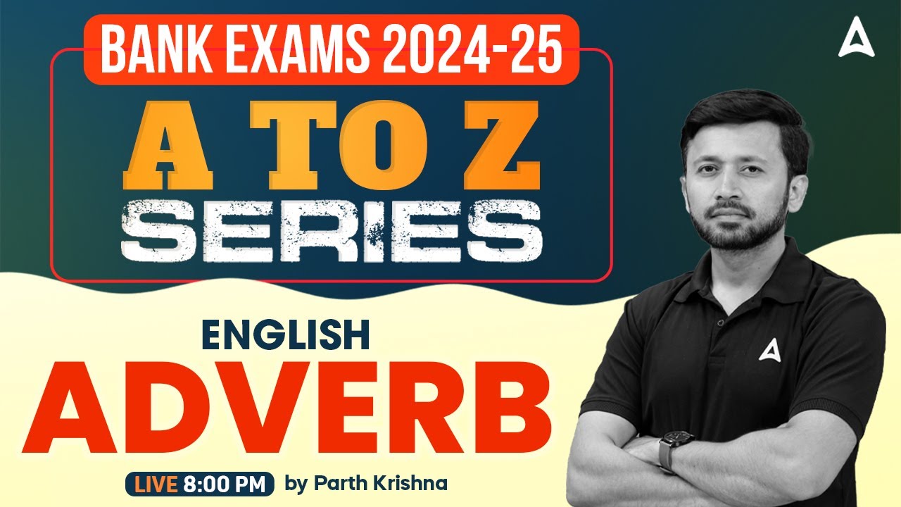 Bank Exams 2024-25 | English Adverb for Banking Exam Preparation | By Parth Krishna